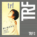 trf/寒い夜だから…