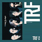 TRF/Unite！The Night！