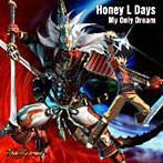 Honey L Days/My Only Dream（アニメ仕様盤）