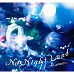 moumoon/No Night Land（初回限定盤）（2DVD付）