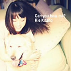 北乃きい/Can you hear me？