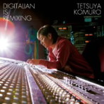 TETSUYA KOMURO/Digitalian is eating breakfast:Remixes