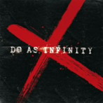 Do As Infinity/Do As Infinity X（DVD付）