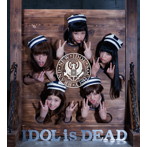 BiS/IDOL IS DEAD（期間限定盤）（2DVD付）