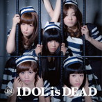 BiS/IDOL IS DEAD
