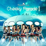 Cheeky Parade/Cheeky Parade I