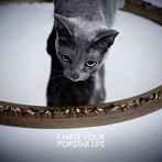 黒夢/I HATE YOUR POPSTAR LIFE（TYPE-A）（DVD付）