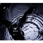 黒夢/Reverb（初回限定盤）（Blu-ray Disc付）