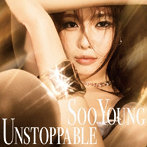 SooYoung/Unstoppable（Blu-ray Disc付）