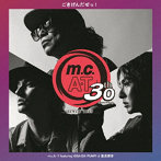 m.c.A・T/m.c.A・T 30周年記念 「ごきげんだぜっ！」 featuring ISSA ＆ 屋良朝幸（初回生産限定盤）