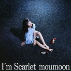 moumoon/I’m Scarlet