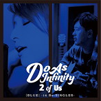 Do As Infinity/2 of Us［BLUE］-14 Re:SINGLES-（DVD付）