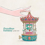 Goodbye holiday/with YOU
