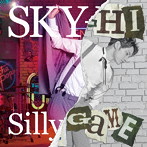 SKY-HI/Silly Game（Music Video盤）（DVD付）