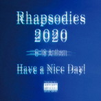 Have a Nice Day！/Rhapsodies 2020（Blu-ray Disc付）