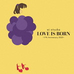大塚愛/LOVE IS BORN 〜17th Anniversary 2020〜