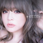 浜崎あゆみ/A BALLADS 2