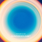 DA PUMP/DA PUMP DJ MIX ’SUNRISE＆SUNSET’