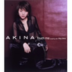 AKINA/Touch me （CCCD）