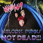NAMBA69/MELODIC PUNKS NOT DEAD！！！（DVD付）