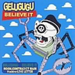 GELUGUGU/BELIEVE IT