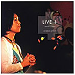 比屋定篤子/LIVE+