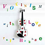 葉加瀬太郎/VIOLINISM with Love