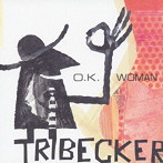 TRIBECKER/O.K.WOMAN