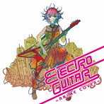 AIMEE/ELECTRO GUITAR〜ANIME COVER〜