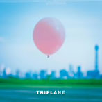 TRIPLANE/心絵/友よ