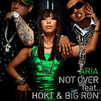 ARIA/NOT OVER feat.HOKT＆BIG RON（DVD付）