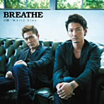 BREATHE/合鍵/White Lies（DVD付）
