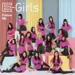 E-Girls/Follow Me（DVD付）