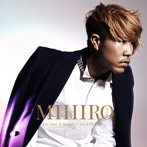 MIHIRO〜マイロ〜/I’m Just A Singer〜for LOVERS〜