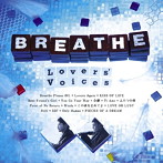 BREATHE/Lovers’Voices（DVD付）