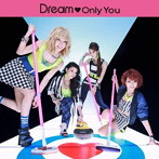 Dream/Only You（DVD付）