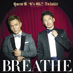 BREATHE/Queen B/It’s OK！！〜キミがいるから〜/Twinkle（DVD付A）