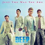DEEP/Just The Way You Are