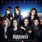 Happiness/Seek A Light（DVD付）