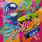E-girls/Anniversary！！ （DVD付）