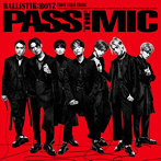 BALLISTIK BOYZ from EXILE TRIBE/PASS THE MIC（2Blu-ray Disc付）