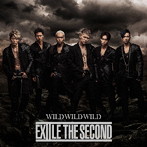 EXILE THE SECOND/WILD WILD WILD