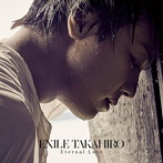 EXILE TAKAHIRO/Eternal Love