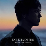 EXILE TAKAHIRO/All-The-Time Memories（Blu-ray Disc付）