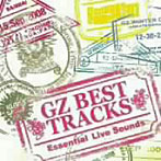 GANGA ZUMBA/GZ BEST TRACKS〜Essensial Live Sounds〜