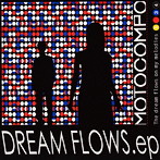 MOTOCOMPO/DREAM FLOWS ep