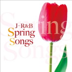J-R＆B〜Spring Songs〜