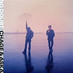 CHAGE＆ASKA/NO DOUBT（紙ジャケット仕様）