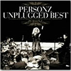 PERSONZ/UNPLUGGED BEST PERSONZ（DVD付）