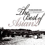 ASIAN2/The Best of ASIAN2